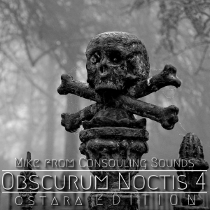 Obscurum Noctis 4 - Ostara Edition - Mike - Consouling Sounds - Cover