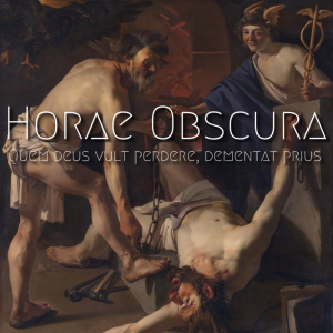 Horae Obscura XXXVI - Quem deus vult perdere, dementat prius - cover