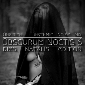 Oneirich - Dies Natalis - 03 - Rhythmic Noise