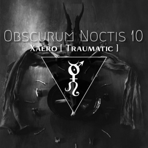 Obscurum Noctis 10 - Imbolc Edition - Xaero