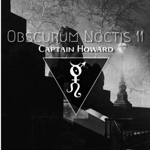 Obscurum Noctis 11 - Ostara Edition - Captain Howard