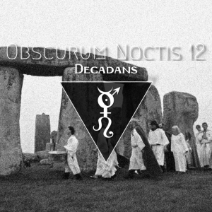 Obscurum Noctis 12 - Litha Edition - Decadans